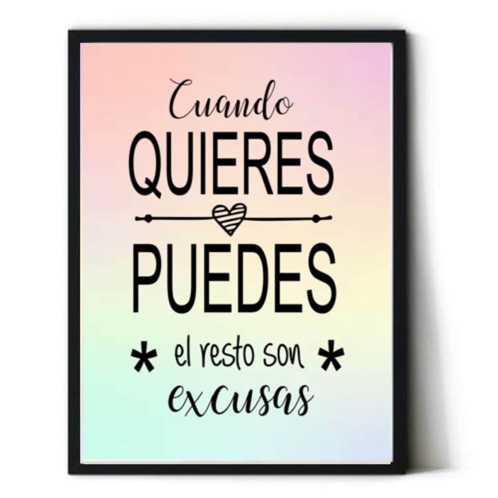 Cuadro con frase motivadora. Personalizado. Con marco incluido. Sin clavos. "Cuando quieres, puedes..."