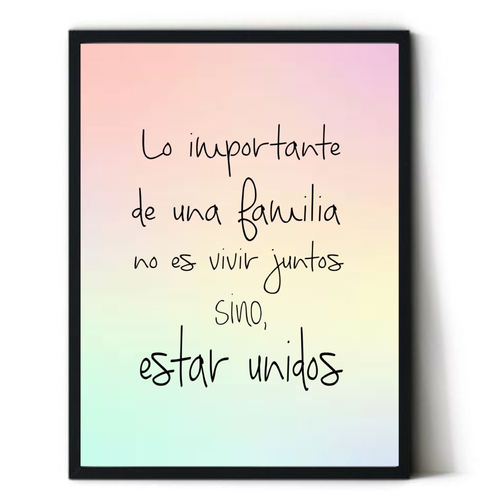 Cuadro con frase motivadora. Personalizado. Con marco incluido. Sin clavos. "Lo importante de una familia..."