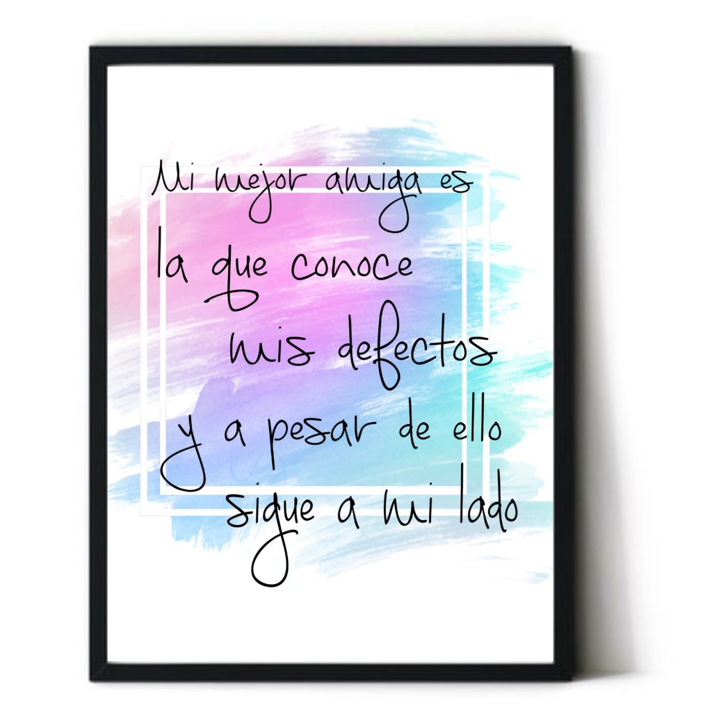 Cuadro con frase motivadora. Personalizado. Con marco incluido. Sin clavos. "Mi mejor amiga es..."