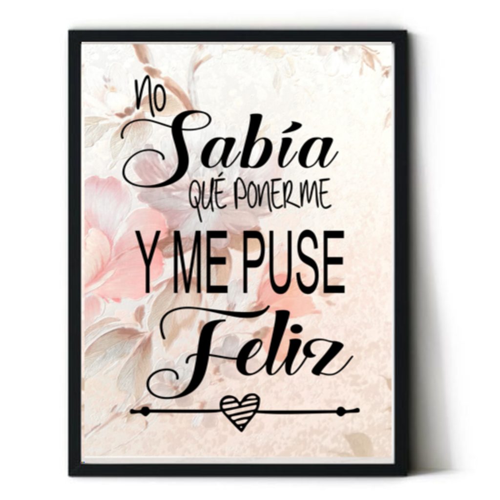 Cuadro con frase motivadora. Personalizado. Con marco incluido. Sin clavos. "No sabía que ponerme..."